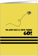 60th Birthday Latest Buzz Bumblebee Age Specific Yellow and Black Pun card