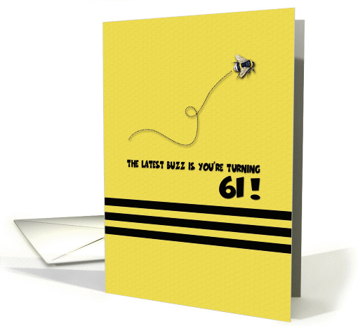 61st Birthday Latest Buzz Bumblebee Age Specific Yellow... (1370730)