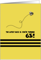 63rd Birthday Latest Buzz Bumblebee Age Specific Yellow and Black Pun card