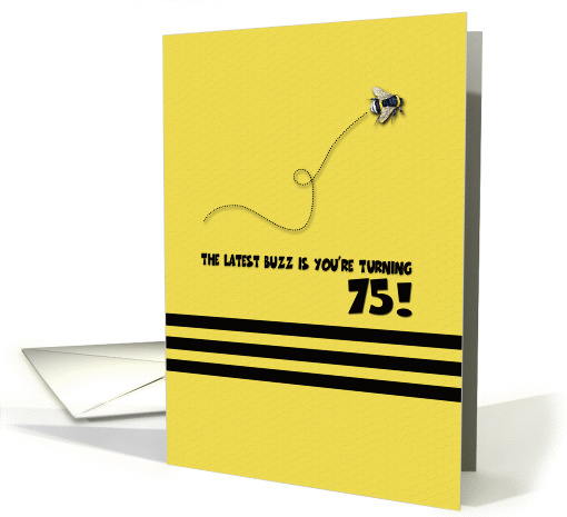 75th Birthday Latest Buzz Bumblebee Age Specific Yellow... (1370770)
