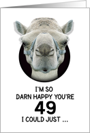 49th Birthday Happy Birthday Funny Camel Humorous Animal card