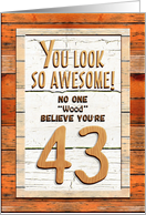 Happy 43rd Birthday Humorous Tree Humor Wood Effect Funny card