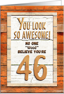 Happy 46th Birthday Humorous Tree Humor Wood Effect Funny card