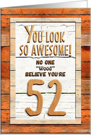 Happy 52nd Birthday Humorous Tree Humor Wood Effect Funny card