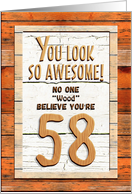 Happy 58th Birthday Humorous Tree Humor Wood Effect Funny card