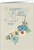 Happy Birthday to a Wonderful Boss, Pretty Flowers card