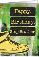 Step Brother Happy Birthday Sneaker and Word Art Grunge Effect card