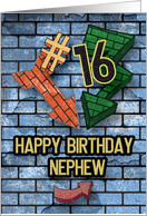 Happy 16th Birthday to Nephew Fun Bold Graphic Brick Wall and Arrows card