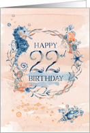 22nd Birthday Seahorse and Shells Watercolor Effect Underwater Scene card