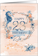 23rd Birthday Seahorse and Shells Watercolor Effect Underwater Scene card