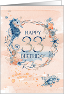 33rd Birthday Seahorse and Shells Watercolor Effect Underwater Scene card