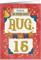 August 15th Birthday Date Specific Happy Birthday Party Hat and Stars card