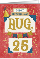 August 25th Birthday Date Specific Happy Birthday Party Hat and Stars card