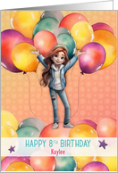 Custom Name Kaylee 8th Birthday Young Girl in Balloons card