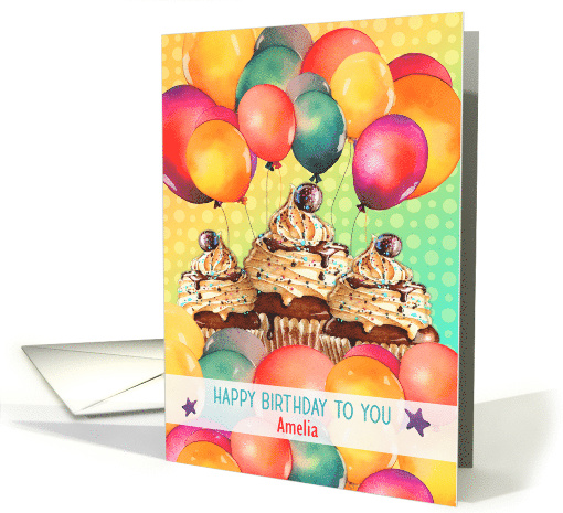Amelia Custom Name Birthday Chocolate Cupcakes and Balloons card