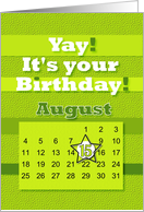 August 15th Yay It’s Your Birthday date specific card