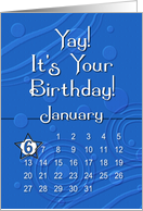 January 6th Yay It’s Your Birthday date specific card