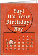 May 13th Yay It’s Your Birthday date specific card