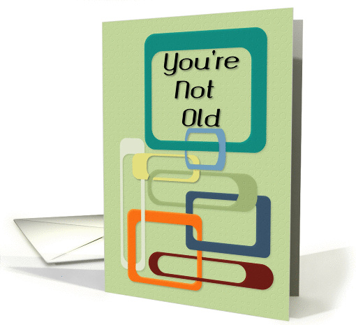 Birthday, Funny, You're Not Old You're Retro, Colorful Squares card