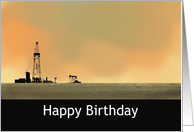 Oil rig on land, Birthday card