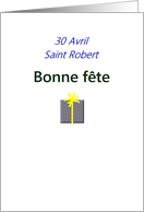 French Saint’s Day Saint Robert April 30 A Little Gift card