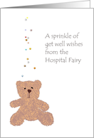 Get Well Wishes From Hospital Fairy Showered On Teddy Bear card