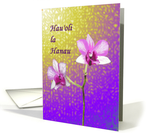 Hau'oli la Hanau Hawaiian Birthday Greeting Purple Orchids card