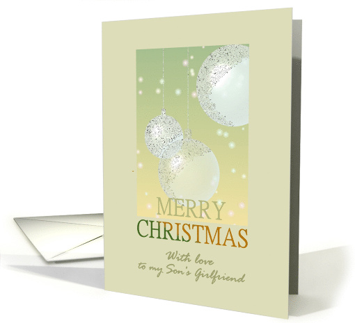 Christmas for Son's Girlfriend Pretty Glass Baubles card (1342136)