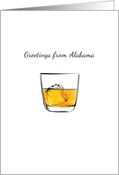Greetings From Alabama Alabama State Spirit Glass Of Whiskey card