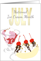 National Ice Cream Month of July Ice Cream Sundae and Banana Split card