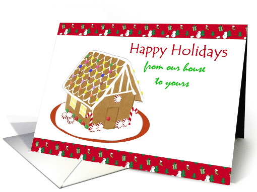 Happy Holidays From Our House To Yours Yummy Gingerbread House card