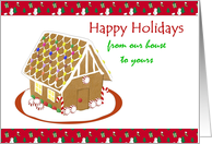 Happy Holidays From Our House To Yours Yummy Gingerbread House card