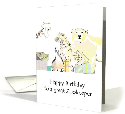 Birthday Greeting for Zookeeper Zoo Animals and Presents card