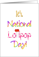 Happy National Lollipop Day Raspberry Flavored Lollipops card