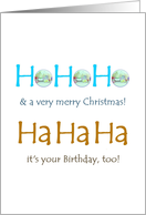 Birthday on Christmas Day, ha ha ha one present fits all humor card