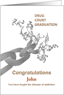 Custom Congratulations Drug Court Graduation Chain Breaking card