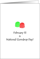 National Gumdrop Day February 15 Yummy Red and Green Gumdrops card