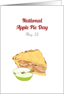 National Apple Pie Day May 13 Delicious Slice of Pie Half an Apple card