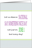 National Say Something Nice Day on June 1 and Every Day card