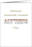 National Chocolate-Covered Anything Day December 16 card