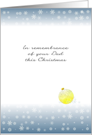 Remembrance of Dad during Christmas Bauble and Snowflakes card