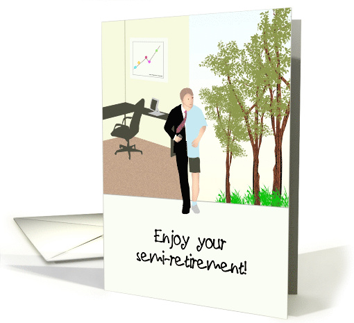 Congratulations On Semi-Retirement In The Office And Outdoors card