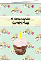 Birthday On Sweetest Day Chocolate Cupcake And Lots Of Candy card