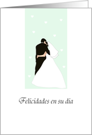 Felicidades En Su Dia Spanish Wedding Congratulations Bride and Groom card