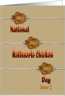 National Rotisserie Chicken Day Slow Roast Chickens on Spit card