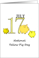 National Yellow Pig Day Celebrating the Number 17 card