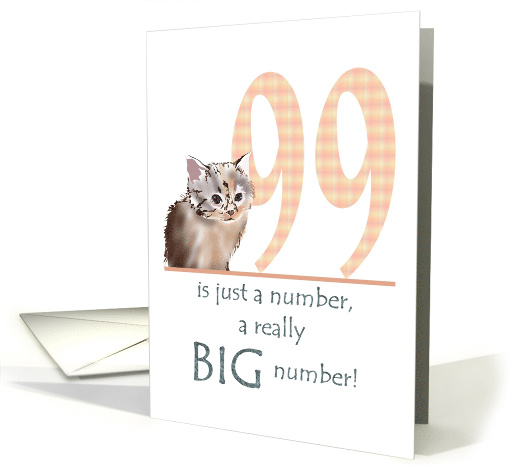 99th Birthday For Lady Cute Kitten Beside Huge Numeral 99 card