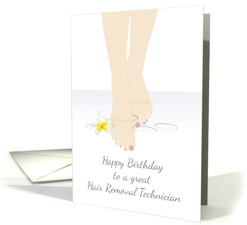 Hair Removal Technician Birthday Silky Legs Dipping In Water card