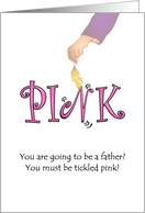 Becoming a Father You Must Be Tickled Pink card