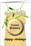 Custom Happy Holidays From Brewery Crown Top And Mistletoe card